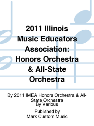 2011 Illinois Music Educators Association: Honors Orchestra & All-State Orchestra