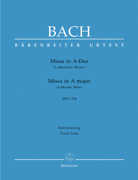 Johann Sebastian Bach: Missa In A Major, BWV 234 (Lutheran Mass 2)
