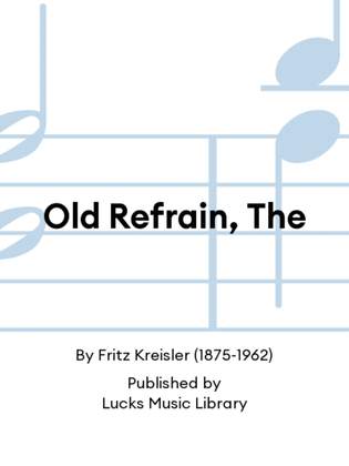 Old Refrain, The