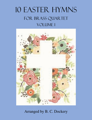 Book cover for 10 Easter Hymns for Brass Quartet: Volume 1