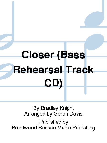 Closer (Bass Rehearsal Track CD)