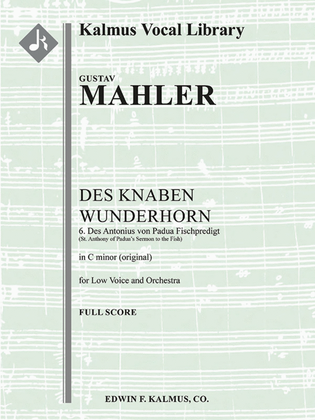 Des Knaben Wunderhorn; No. 6: Des Antonius von Padua Fischpredigt, low voice (C minor, original key)