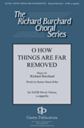Book cover for O How Things Are Far Removed
