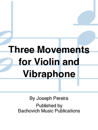 Three Movements for Violin and Vibraphone