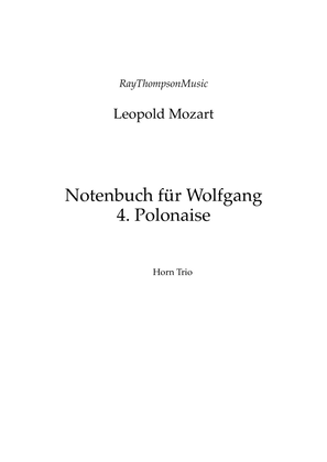 Book cover for Mozart (Leopold): Notenbuch für Wolfgang (Notebook for Wolfgang) 4. Polonaise - horn trio