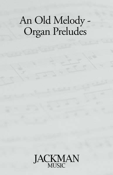 An Old Melody - Organ Preludes image number null