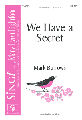 We Have a Secret
