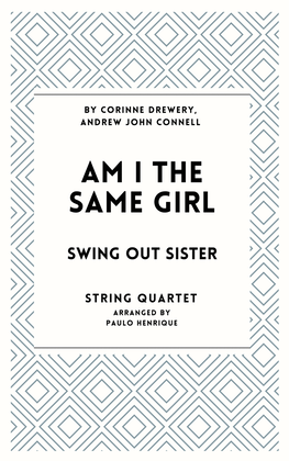 Am I The Same Girl - Swing Out Sister