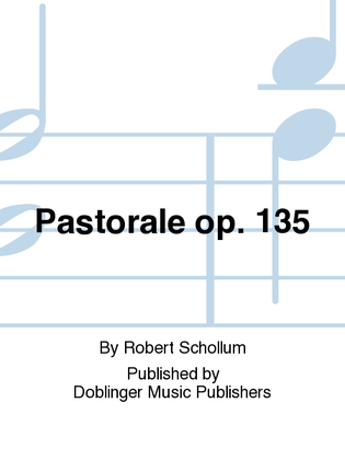 Pastorale op. 135