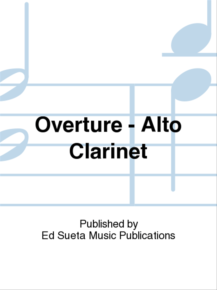 Overture - Alto Clarinet Overture - Alto Clarinet Clarinet scores gallery preview page 1