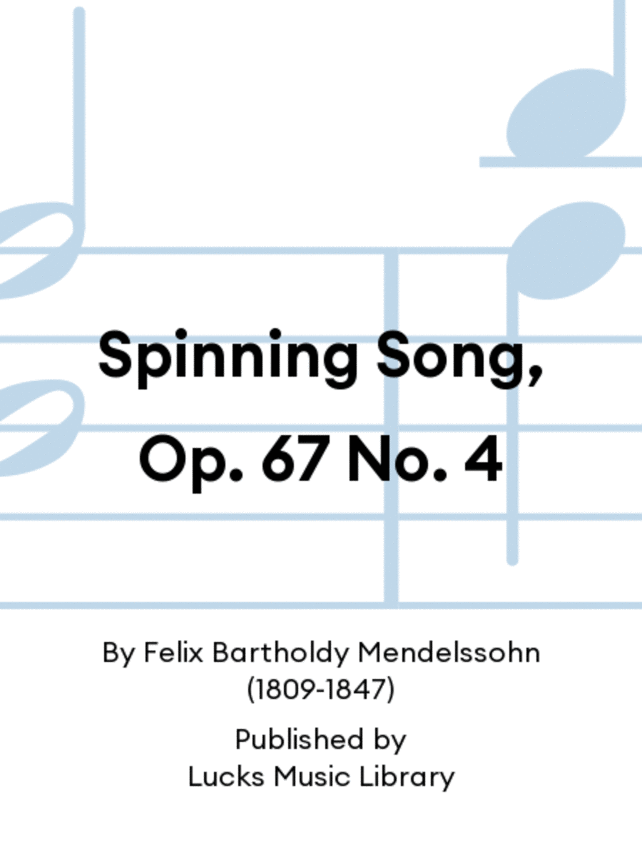 Spinning Song, Op. 67 No. 4
