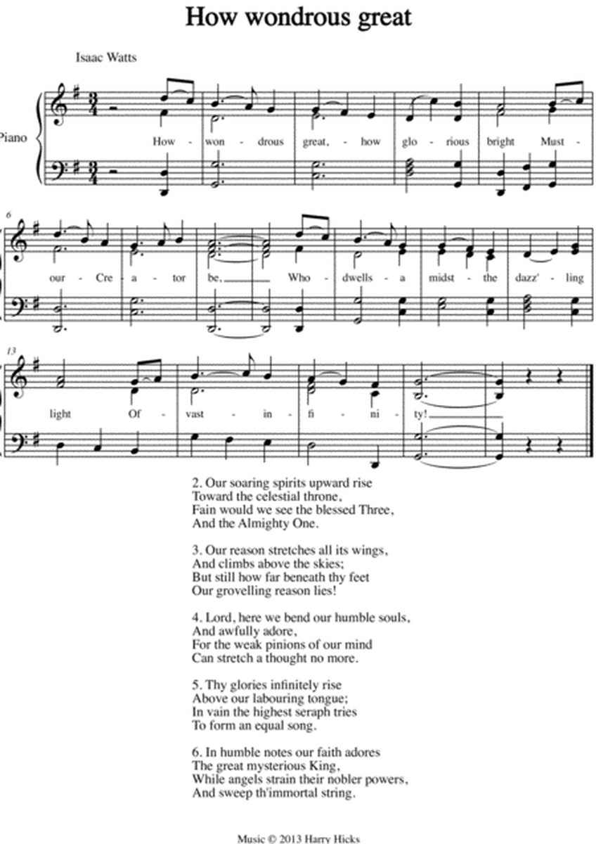 How wondrous great. A new tune to a wonderful Isaac Watts hymn.