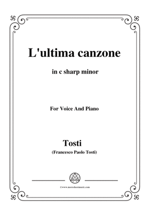 Tosti-L'ultima canzone in c sharp minor,for Voice and Piano