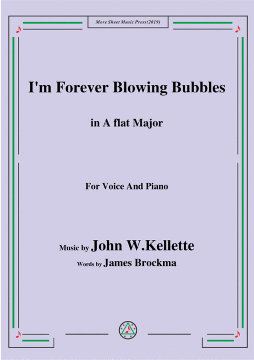 John W. Kellette-I'm Forever Blowing Bubbles,in A flat Major,for Voice&Piano image number null