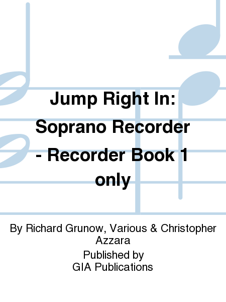 Jump Right In: Student Book 1 - Soprano Recorder (Book only)