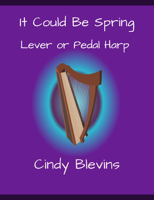 It Could Be Spring, original solo for Lever or Pedal Harp