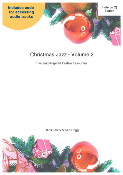 Christmas Jazz Volume 2 for Flute; Five Christmas/Holiday pieces in Jazz Styles. image number null