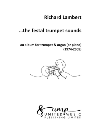 …the festal trumpet sounds