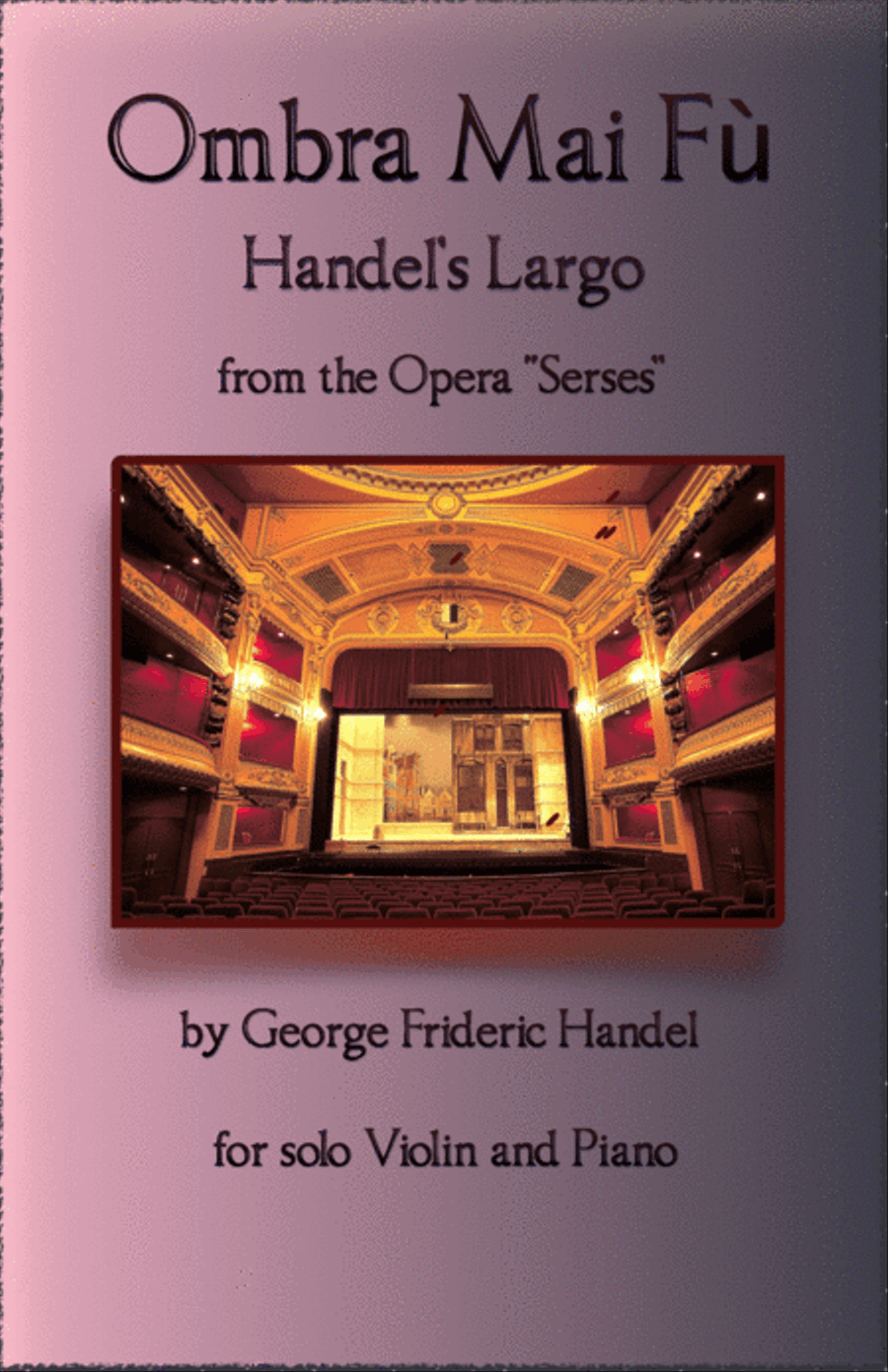 Handel's Largo from Xerxes, Ombra Mai Fù, for solo Violin and Piano Violin Solo scores gallery preview page 1