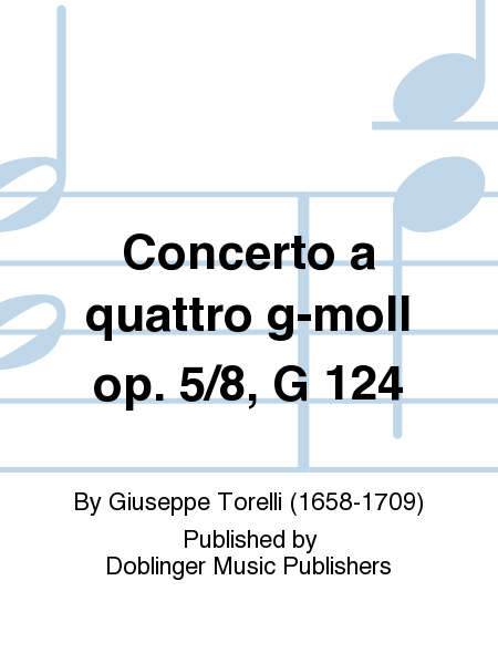 Concerto a quattro g-moll op. 5/8, G 124