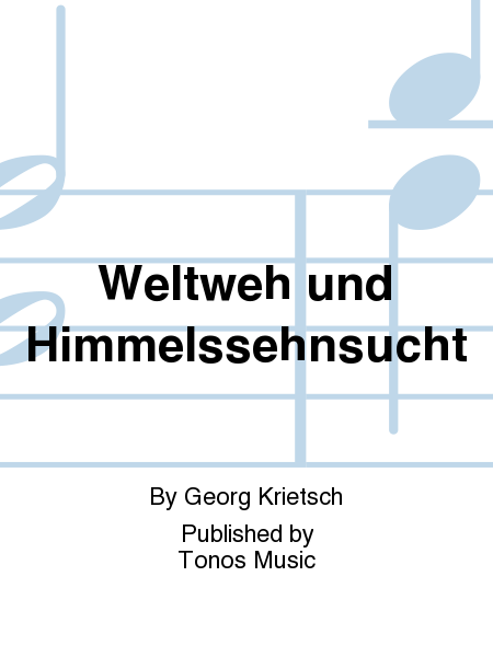 Weltweh und Himmelssehnsucht