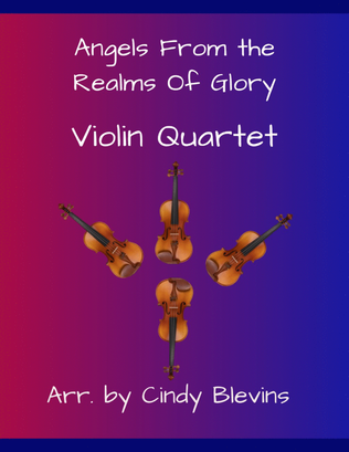 Angels From the Realms of Glory, for Violin Quartet