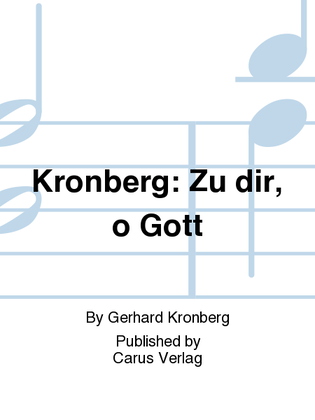 Kronberg: Zu dir, o Gott