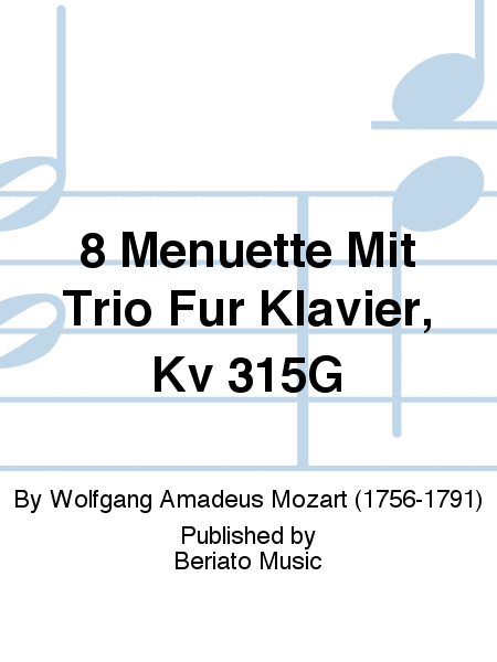 8 Menuette Mit Trio Für Klavier, Kv 315G
