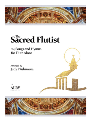 Book cover for The Sacred Flutist: 24 Songs and Hymns for Flute Alone