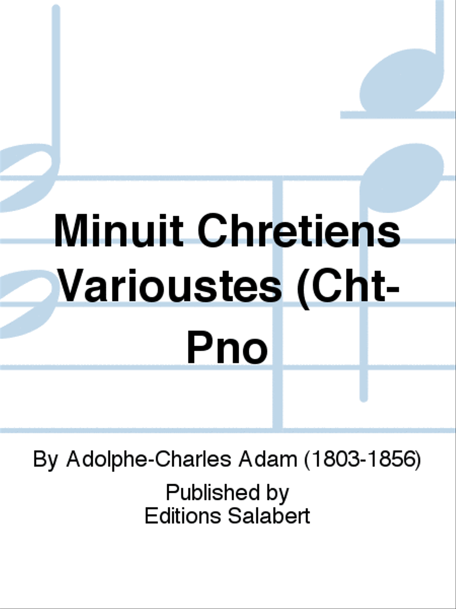 Minuit Chretiens Varioustes (Cht-Pno Voice Solo scores gallery preview page 1