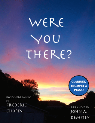 Book cover for Were You There (Trio for Clarinet, Trumpet and Piano)