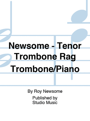 Newsome - Tenor Trombone Rag Trombone/Piano