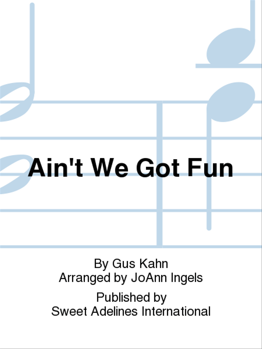 Ain't We Got Fun A Cappella scores gallery preview page 1