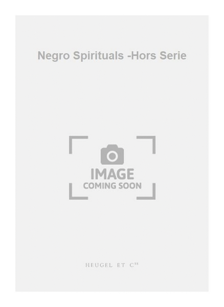 Negro Spirituals -Hors Serie