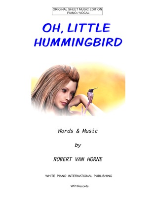 OH, LITTLE HUMMINGBIRD Piano/Vocal