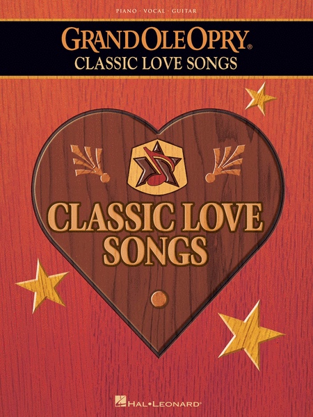 The Grand Ole Opry - Classic Love Songs