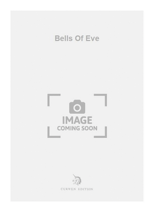 Bells Of Eve