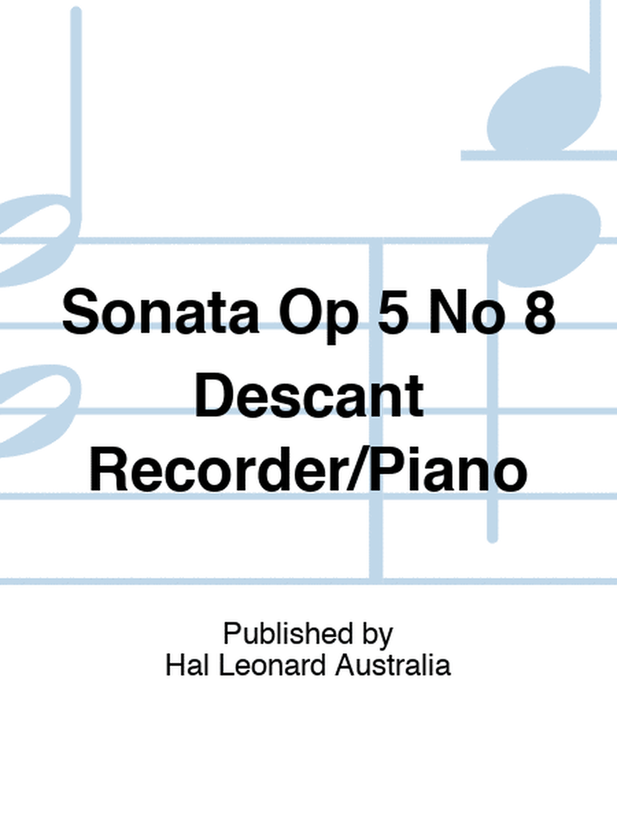 Sonata Op 5 No 8 Descant Recorder/Piano