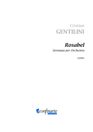 Cristian Gentilini: ROSABEL, SERENATA PER ORCHESTRA (ES 144) - Score Only