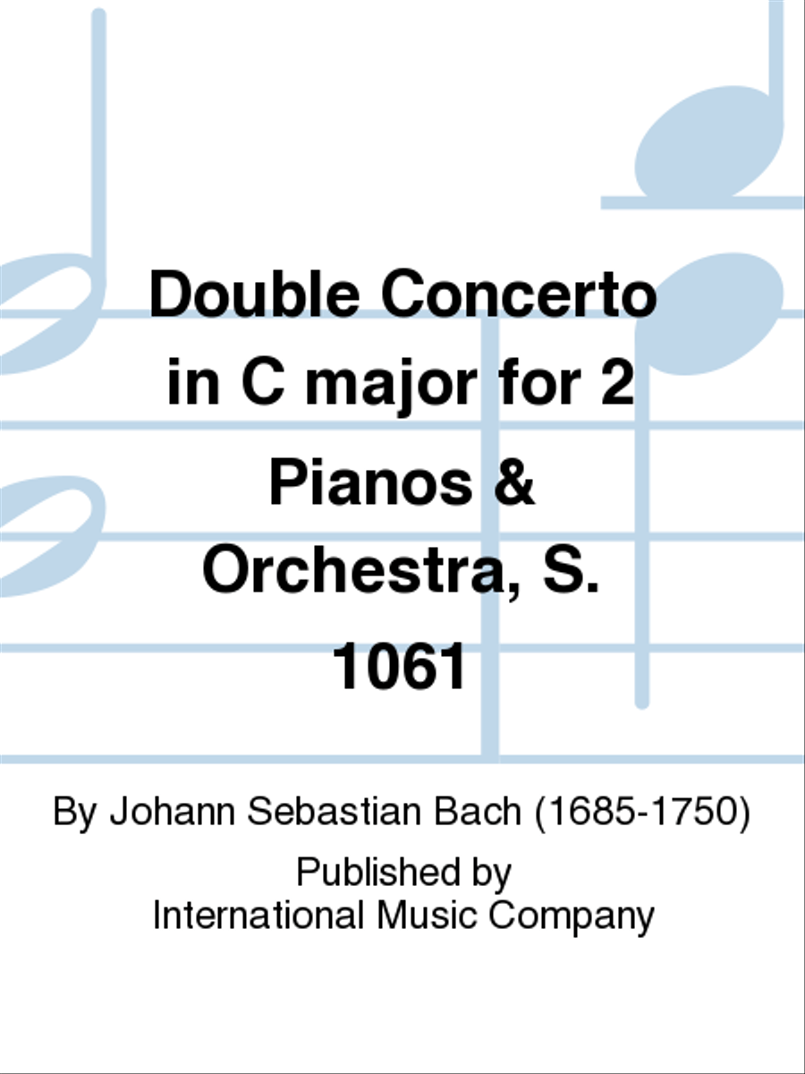 Double Concerto in C major for 2 Pianos & Orchestra, S. 1061 (solo parts only)