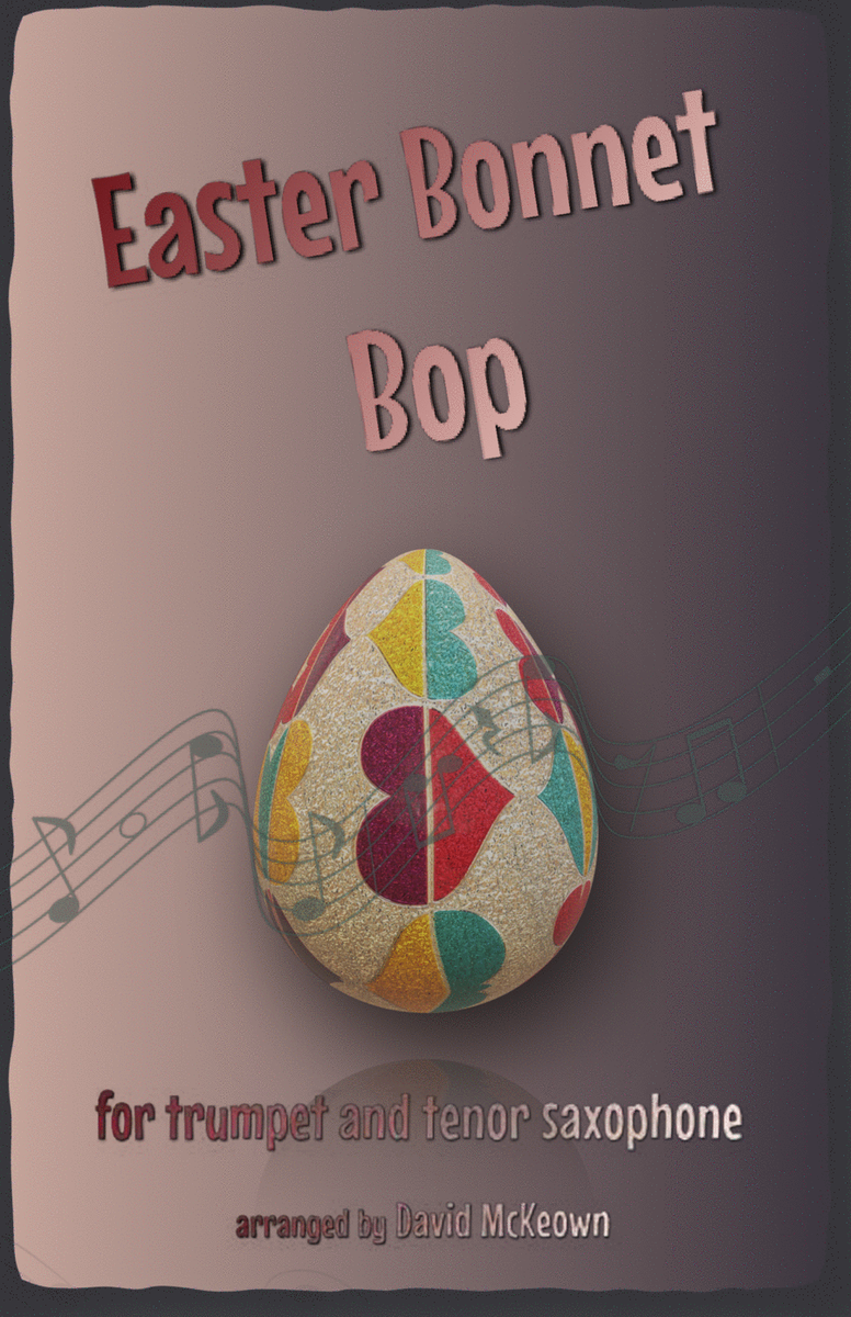 The Easter Bonnet Bop for Trumpet and Tenor Saxophone Duet