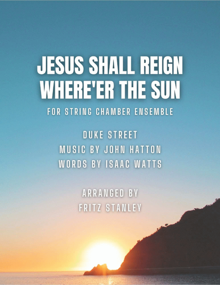 Jesus Shall Reign Where'er The Sun - String Chamber Ensemble image number null