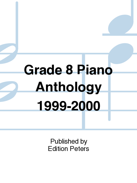 Grade 8 Piano Anthology 1999-2000