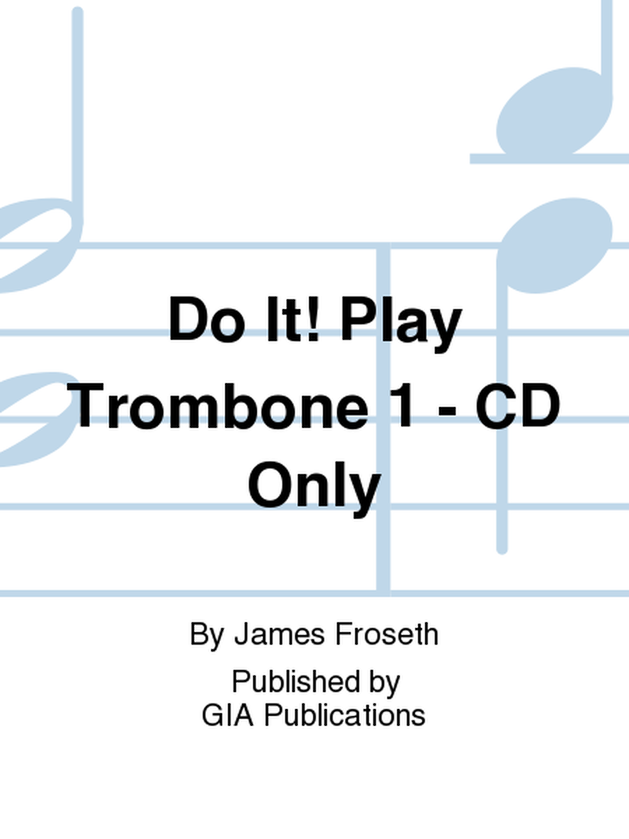 Do It! Play Trombone 1 - CD Only