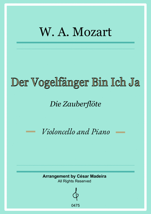 Der Vogelfänger Bin Ich Ja - Cello and Piano (Full Score)
