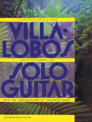 Book cover for Villa-Lobos – Collected Works for Solo Guitar