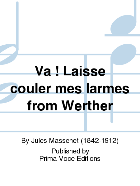 Va ! Laisse couler mes larmes from Werther by Jules Massenet Mezzo-Soprano Voice - Sheet Music
