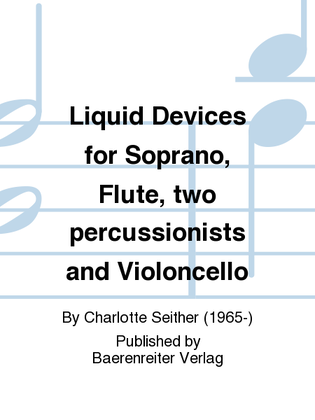 Book cover for Liquid Devices for Soprano, Flute, two percussionists and Violoncello
