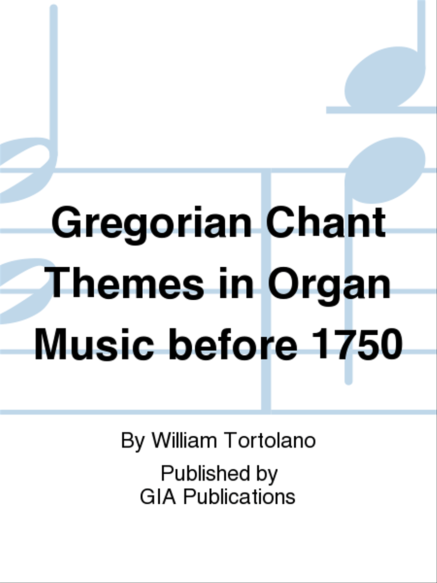 Gregorian Chant Themes in Organ Music before 1750 Organ - Sheet Music