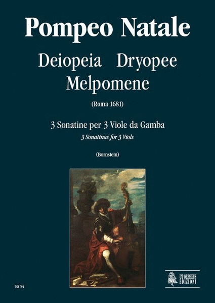 Deiopeia, Dryopee, Melpomene. 3 Sonatinas (Roma 1681) for 3 Viols